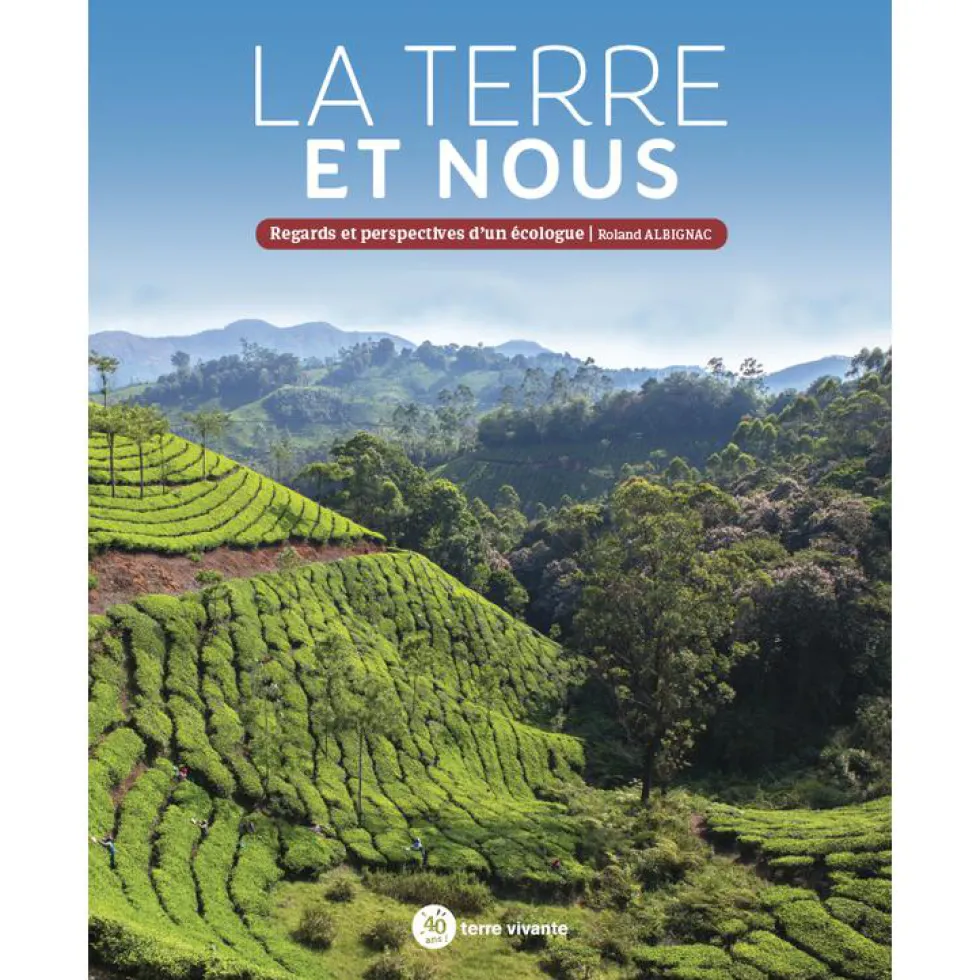 Le livre " La terre et nous " aux Éditions Terre vivante