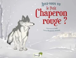 Livre "Avez-vous vu le petit chaperon rouge ?" aux Éditions Grenouille