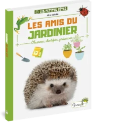 Livre "Les amis du jardinier" collection Les petites bêtes aux Éditions Grenouille