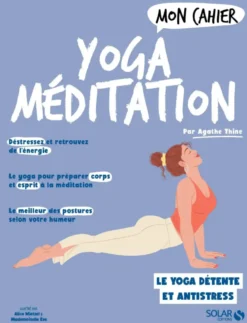 Livre "Mon cahier Yoga Méditation" aux Éditions Solar - 96 pages
