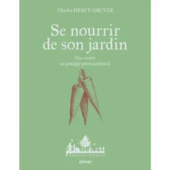 Livre Se nourrir de son jardin aux Éditions Ulmer - 171 pages